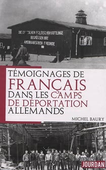 Temoignages de francais dans les camps de deportation allemands