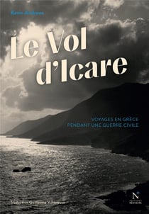 Le vol d'Icare - voyages en Grèce pendant une guerre civile