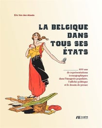 LA BELGIQUE DANS TOUS SES ETATS