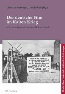 Der deutsche Film im Kalten Krieg : Mit einem Vorwort von Hans Helmut Prinzler