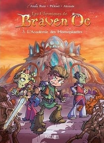 Les chroniques de Braven Oc Tome 3 : l'Académie des Homoplantes