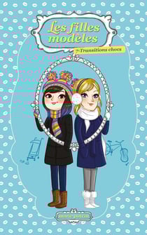 Les filles modèles Tome 7 : transitions chocs