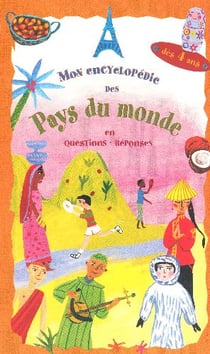 Mon encyclopédie des pays du monde en questions-réponses