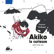 Akiko la curieuse - petit conte zen