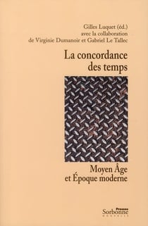 La concordance des temps - Moyen Age et Epoque moderne