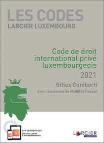 Les codes Larcier Luxembourg : Code Promoculture-Larcier - Droit international prive luxembourgeois