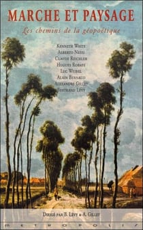 Marche et paysage - les chemins de la géopoétique