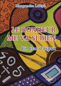 Le bonheur me va si bien - un état d'esprit