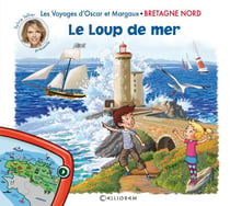 Les voyages d'Oscar et Margaux Tome 4 : Bretagne nord : le loup de mer