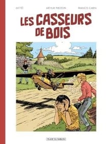 Les casseurs de bois - intégrale