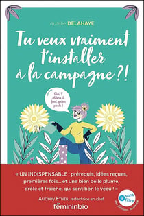 Tu veux vraiment t'installer à la campagne ?! oui ? alors il faut qu'on parle !