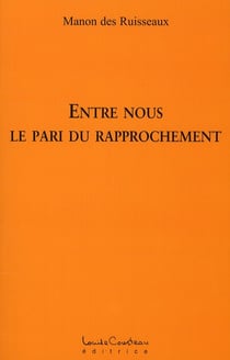 Entre nous - le pari du rapprochement
