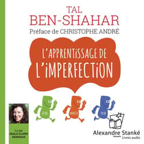 L'apprentissage de l'imperfection - ne plus avoir peur d'être soi