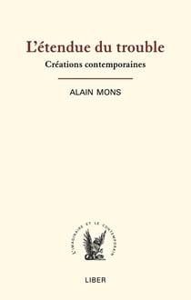 L'étendue du trouble : créations contemporaines