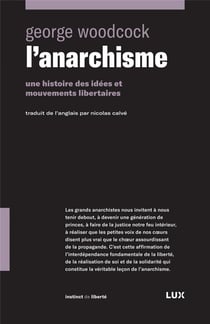 L'anarchisme  - une histoire des idées et mouvements libertaires