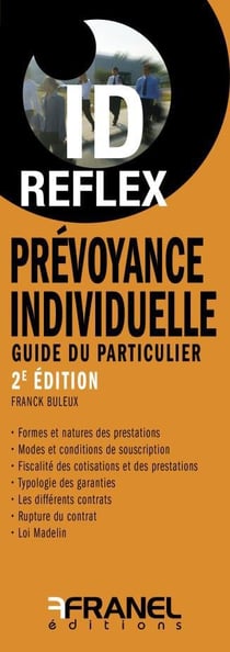 Id réflex : prévoyance individuelle - guide du particulier (2e édition)