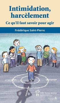 L'intimidation, le harcèlement - ce qu'il faut savoir pour agir