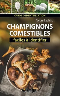 Champignons comestibles faciles à identifier (2e édition)