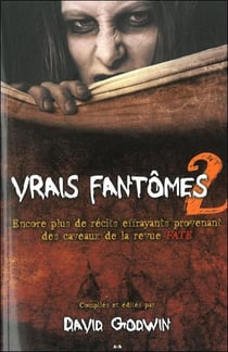 Vrais fantômes t.2 - encore plus de récits effrayants