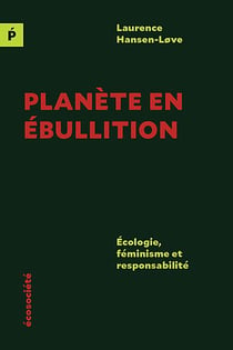 Planète en ébullition - Écologie, féminisme et responsabilit