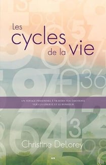 Les cycles de la vie - un voyage personnel à travers vos émotions