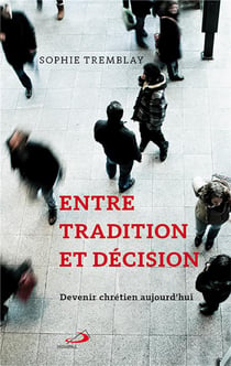 Entre tradition et décision - devenir chrétien aujourd'hui