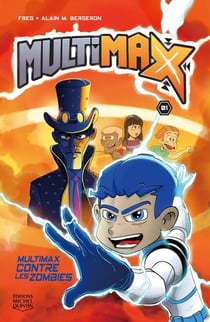 Multimax Tome 1 : Multimax contre les zombies