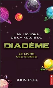 Les mondes de la magie du diadème t.2 - le livre des signes