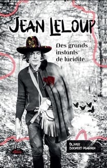 Jean Leloup : des grands instants de lucidité