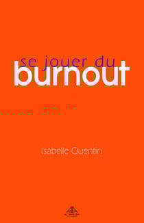 Se jouer du burnout : coffret livre + jeu