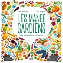 Les mange-gardiens - halte au gaspillage alimentaire