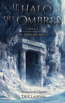 Le Halo des Ombres Tome 2 : Du fond des Âges