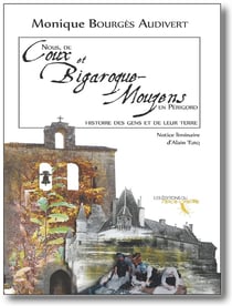Nous, de coux et bigaroque-mouzens en perigord - histoire des gens et de leur terre