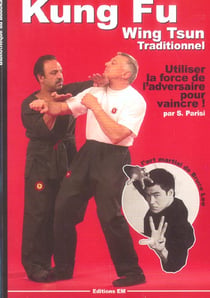 Kung-fu wing-tsun traditionnel - la self-defense chinoise