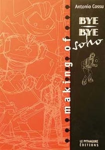Making of bye-bye Soho - une aventure de Boskovich