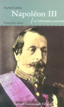 Napoleon iii ou l'obstination couronnee