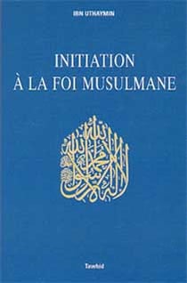 Initiation a la foi musulmane