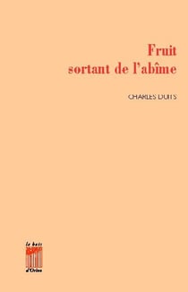 Fruit sortant de l'abime