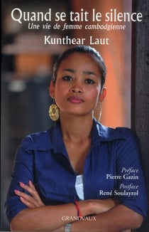 QUAND SE TAIT LE SILENCE : UNE VIE DE FEMME CAMBODGIENNE