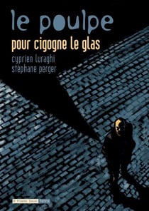 LE POULPE T06 POUR CIGOGNE LE GLAS