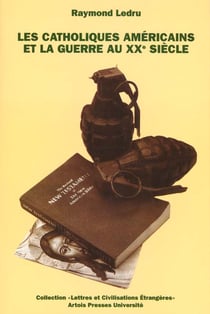 Les catholiques américains et la guerre au XXe siècle