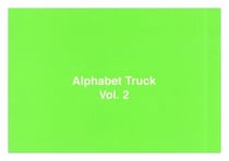 Alphabet truck Tome 2