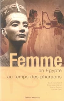 Femme en égypte au temps des pharaons