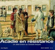 Acadie en résistance : Un abbé breton au Canada français SV49
