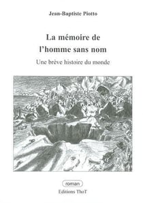 La mémoire de l'homme sans nom - une brève histoire du monde