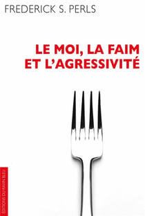 Le moi, la faim et l'aggressivité