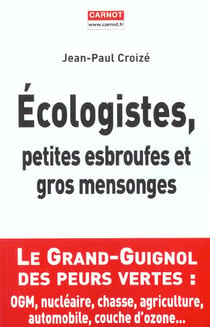 Ecologistes - petites esbroufes et gros mensonges