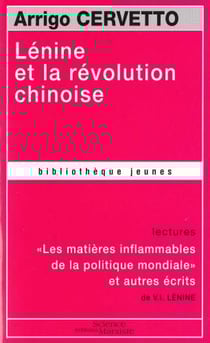 Lénine et la révolution chinoise - « les matières inflammables de la politique mondiale » et autres écrits