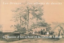 Léo Drouyn Tome 3 - le bassin d'Arcachon Grande Lande