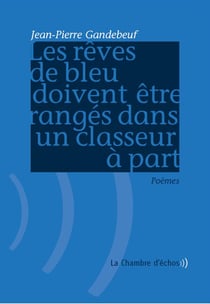 Les rêves de bleu doivent être rangés dans un classeur à part